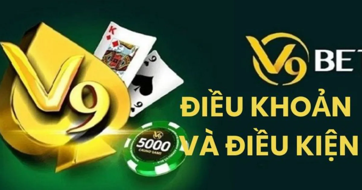 Quy định chung về điều khoản và điều kiện V9BET